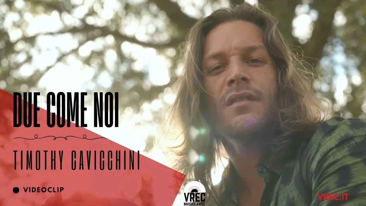 Timothy Cavicchini – Due come noi (official video)
